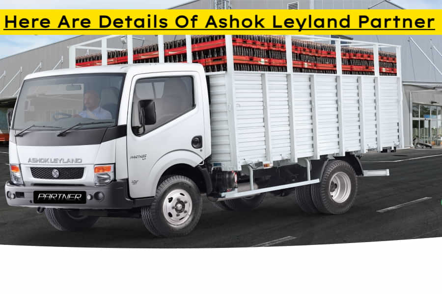 Here Are Details Of Ashok Leyland Partner You Have Long-Awaited