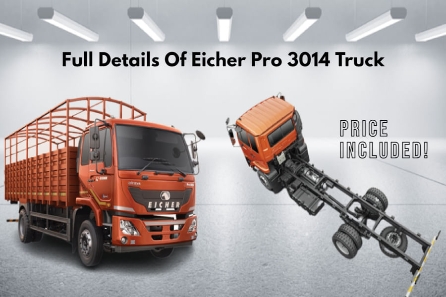 Full Details Of Eicher Pro 3014 Truck In India- Price Included