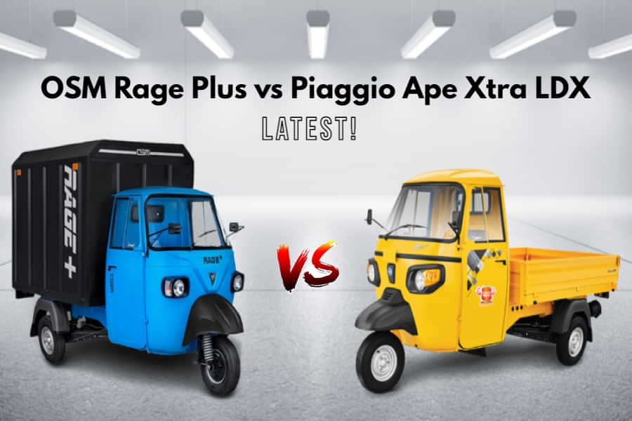 Latest OSM Rage Plus vs Piaggio Ape Xtra LDX Spec Comparison