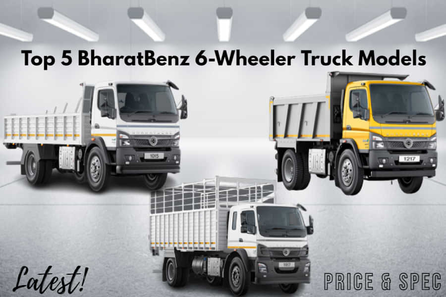 Top 5 BharatBenz 6-Wheeler Truck Models In India- Price Included