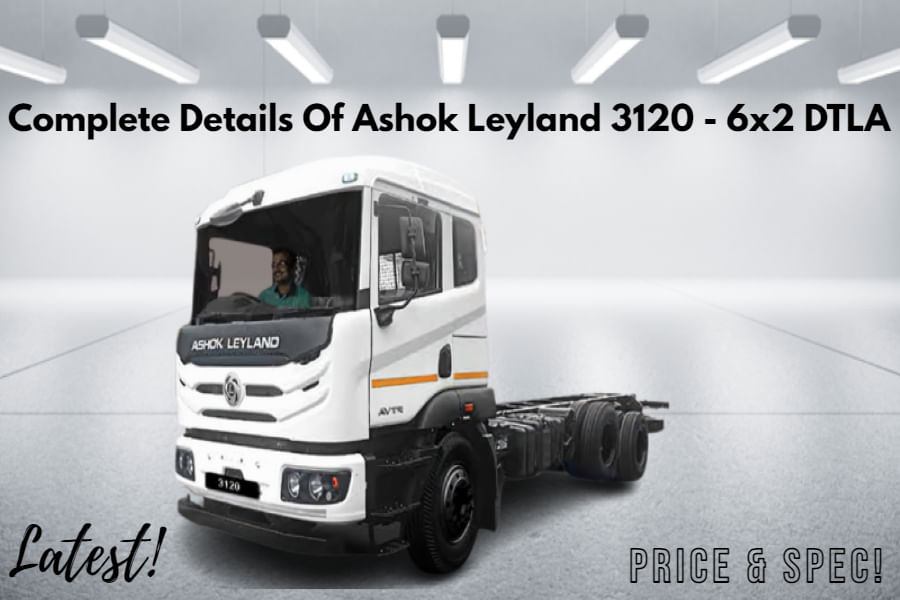 Latest Details Of Ashok Leyland 3120 - 6x2 DTLA Truck In India