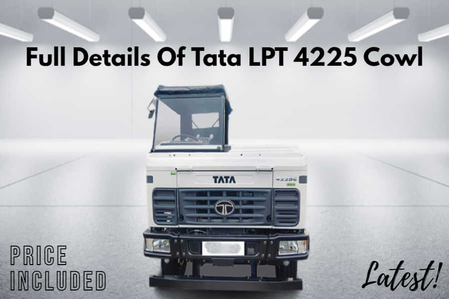 Explore Complete Details Of Tata LPT 4225 Cowl In India