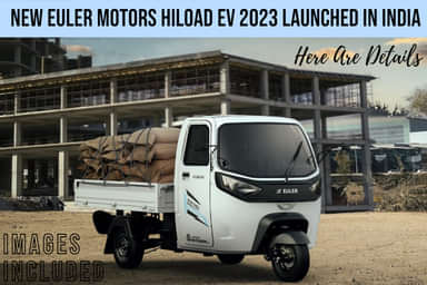 Euler Motors Launches HiLoad EV 2023: Key Upgrades Inside