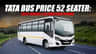 Tata Bus Price 52 Seater: Latest Models & On-Road Price in India