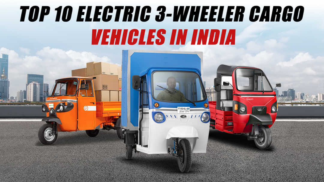 Top 10 Electric 3-wheeler Cargo Vehicles in India