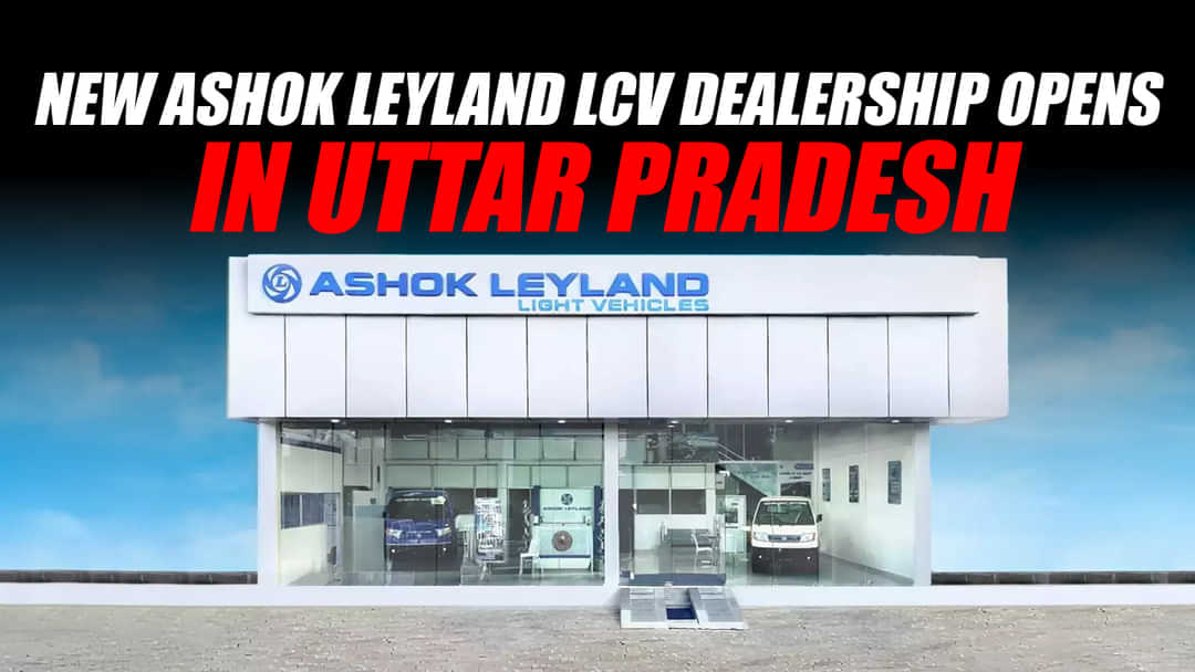New Ashok Leyland LCV Dealership Opens in Uttar Pradesh
