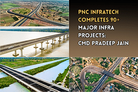 PNC Infratech Completes 90+ Major Infra Projects: CMD Pradeep Jain