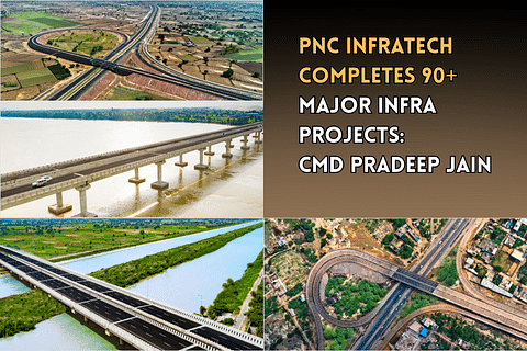 PNC Infratech Completes 90+ Major Infra Projects: CMD Pradeep Jain