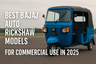 Best Bajaj Auto Rickshaw Models for Commercial Use in 2025