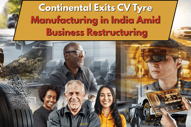 Continental Exits CV Tyre Manufacturing in India Amid Business Restructuring