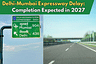 Delhi-Mumbai Expressway Delay: Completion Expected in 2027