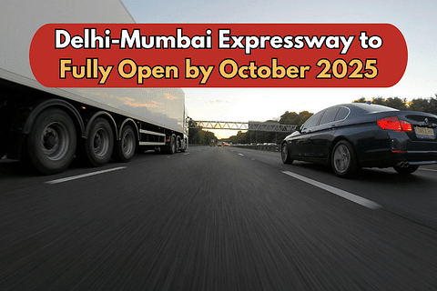 Delhi-Mumbai Expressway to Fully Open by October 2025