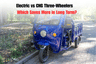 Electric vs CNG Three-Wheelers – Which Saves More in Long Term?