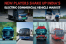 New Players Shake Up India’s Electric Commercial Vehicle Market