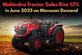 Mahindra Tractor Sales Rise 13% in June 2025 on Monsoon Demand