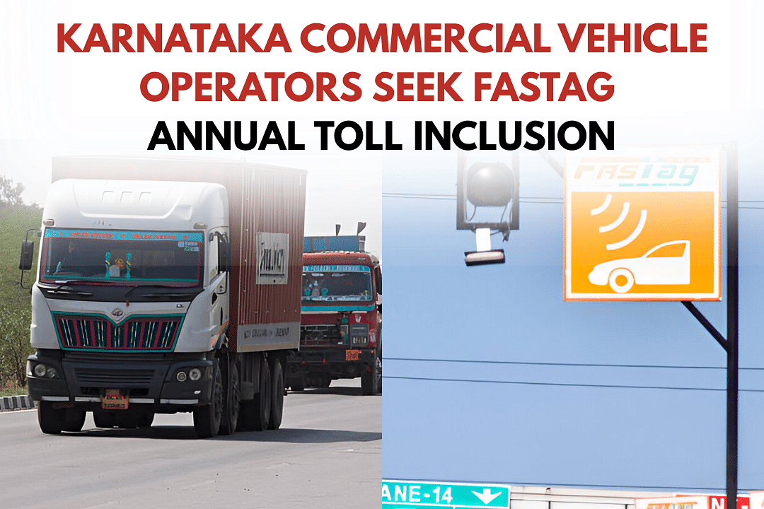 Karnataka Commercial Vehicle Operators Seek FASTag Annual Toll Inclusion