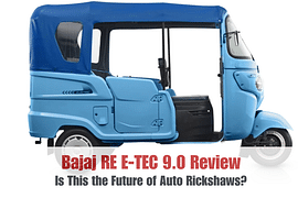 Bajaj RE E-TEC 9.0 Review – Is This the Future of Auto Rickshaws?