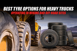 Best Tyre Options for Heavy Trucks Operating in Mining and Off‑road Sites