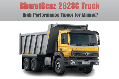 BharatBenz 2828C Truck– High-Performance Tipper for Mining?