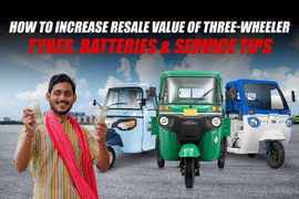 How to Increase Resale Value of Three-Wheeler: Tyres, Batteries &amp; Service Tips