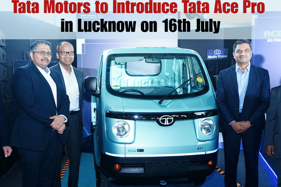 Tata Motors to Introduce Tata Ace Pro in Lucknow on 16th July