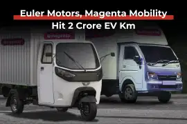 Euler Motors, Magenta Mobility Hit 2 Crore EV Km