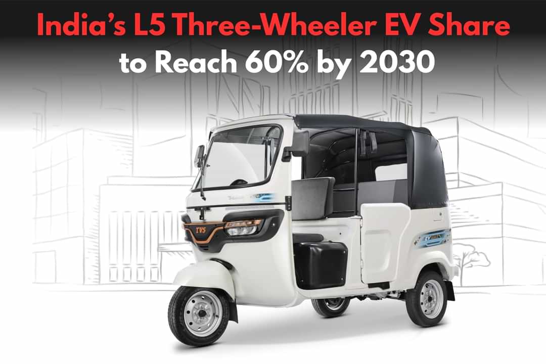 India’s L5 Three-Wheeler EV Share to Reach 60% by 2030