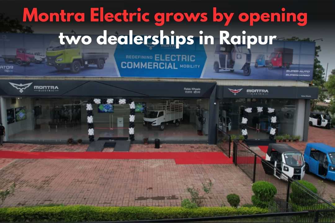 Montra Electric grows by opening two dealerships in Raipur