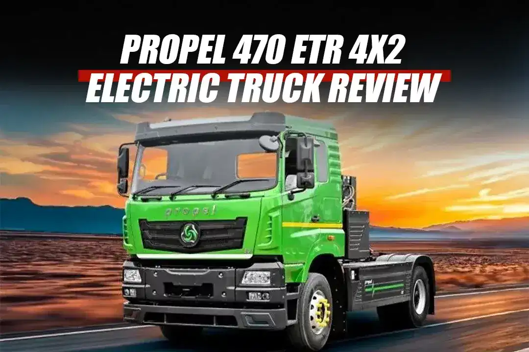 PROPEL 470 eTR 4X2: Electric Truck Review