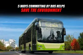 5 Ways Commuting by Bus Helps Save the Environment