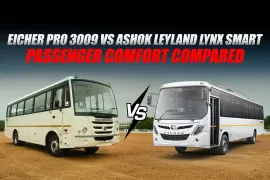 Eicher Pro 3009 vs Ashok Leyland Lynx Smart: Passenger Comfort Compared