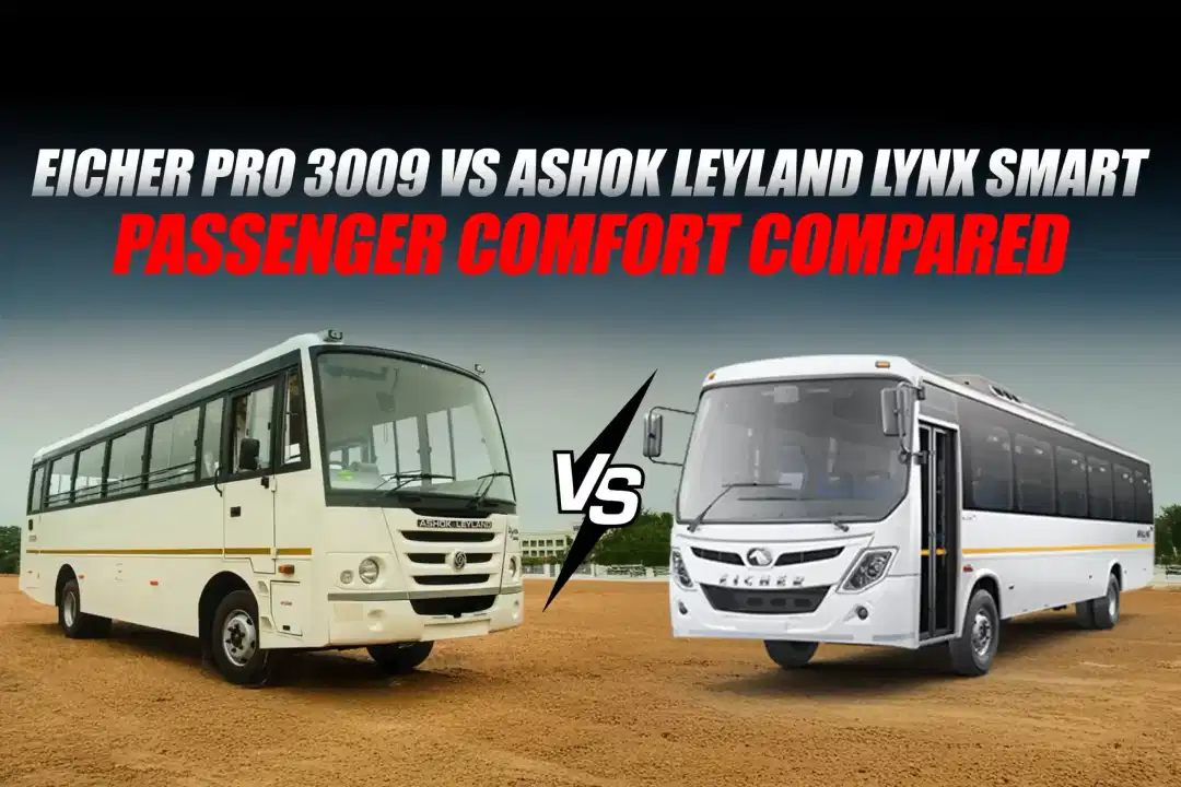 Eicher Pro 3009 vs Ashok Leyland Lynx Smart: Passenger Comfort Compared