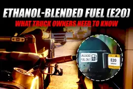 Ethanol-Blended Fuel (E20): What Truck Owners Need to Know