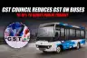 GST Council Reduces GST on Buses to 18% to Boost Public Transit