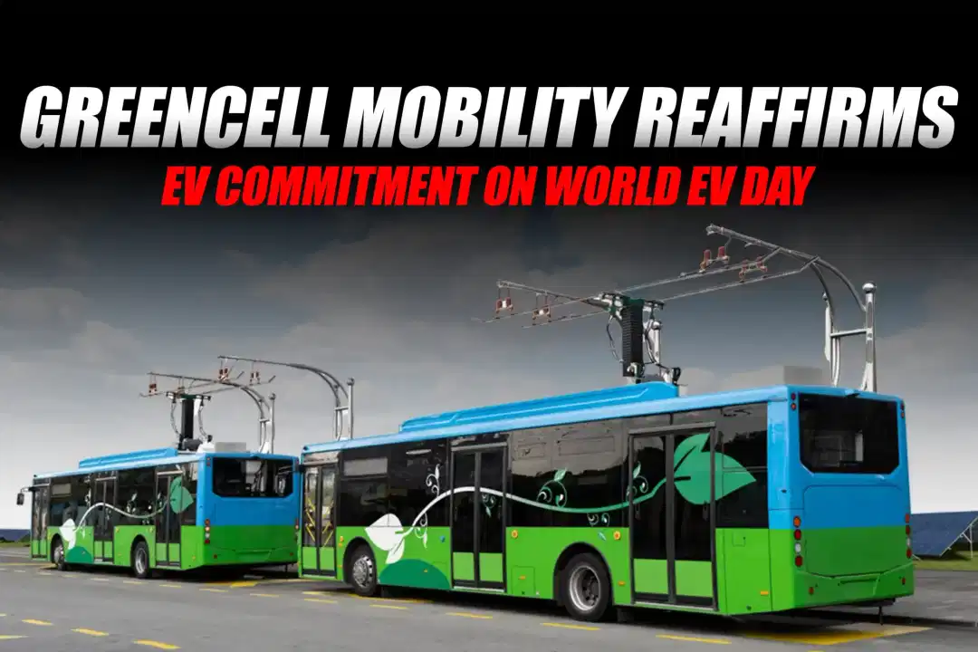 GreenCell Mobility Reaffirms EV Commitment on World EV Day