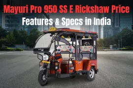 Mayuri Pro 950 SS E Rickshaw Price, Features & Specs in India Mayuri Pro 950 SS E Rickshaw Price, Features & Specs in India