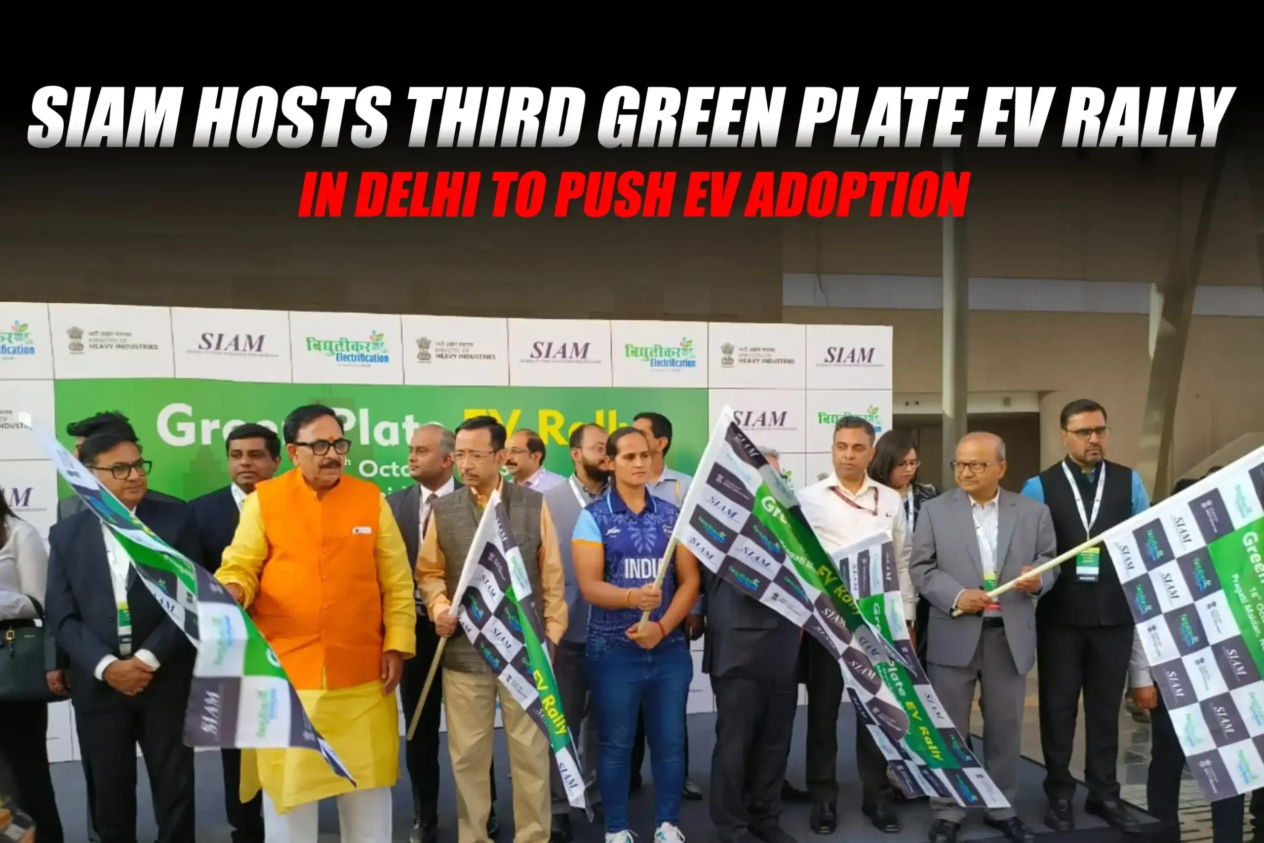 SIAM Hosts Third Green Plate EV Rally in Delhi to Push EV Adoption