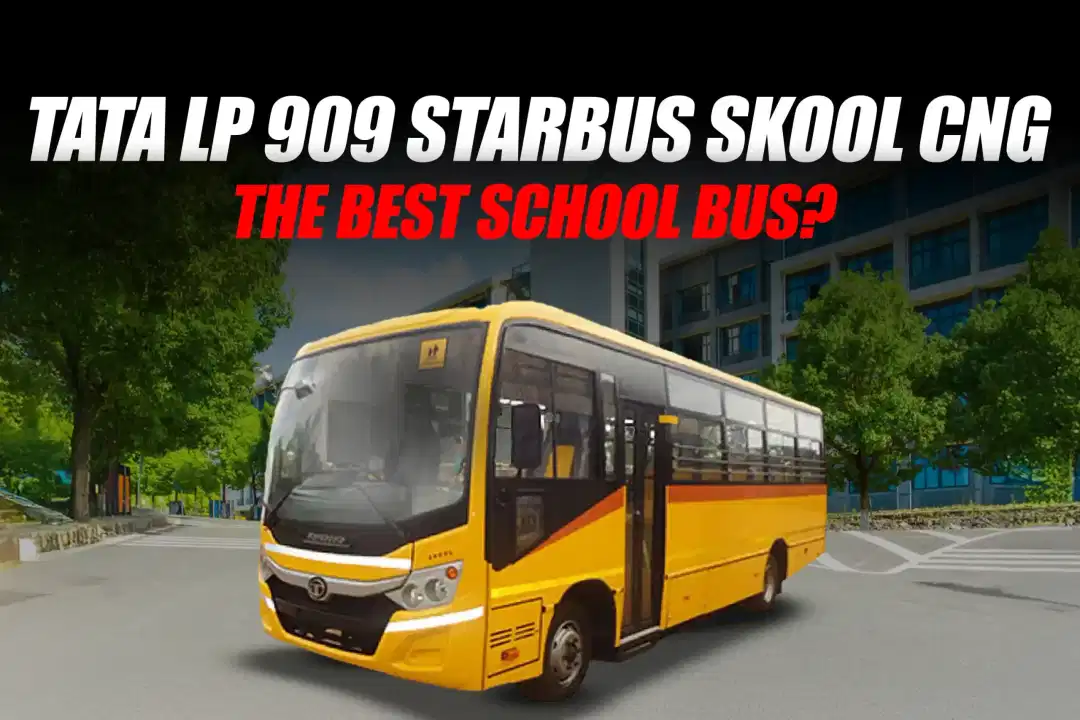 Tata LP 909 Starbus Skool CNG: Is It the Best School Bus?