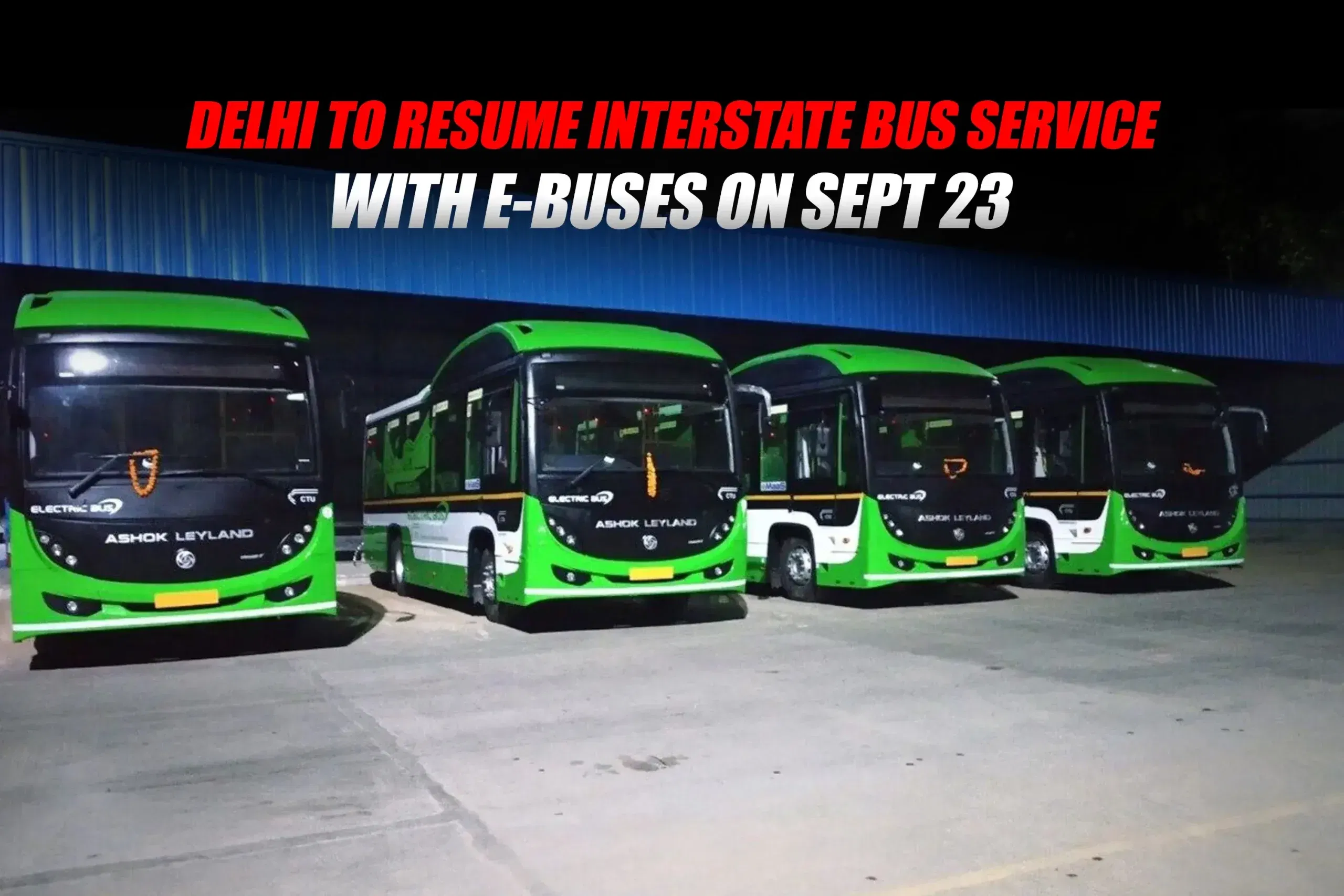 Delhi to Resume Interstate Bus Service with E-Buses on Sept 23