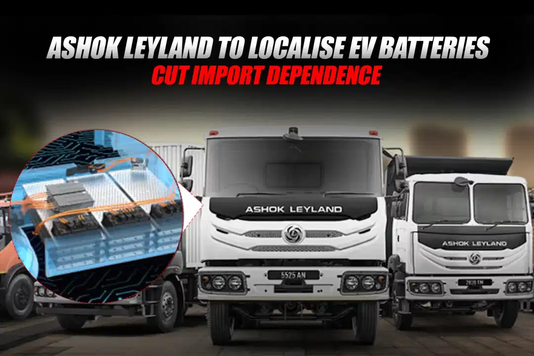 Ashok Leyland to Localise EV Batteries, Cut Import Dependence