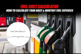 Fuel Cost Calculator: How to Calculate Your Daily & Monthly Fuel Expenses