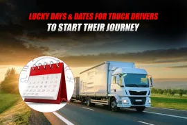 Lucky Days & Dates for Truck Drivers to Start Their Journey