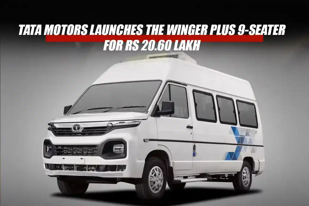 Tata Motors launches The Winger Plus 9-Seater for Rs 20.60 Lakh
