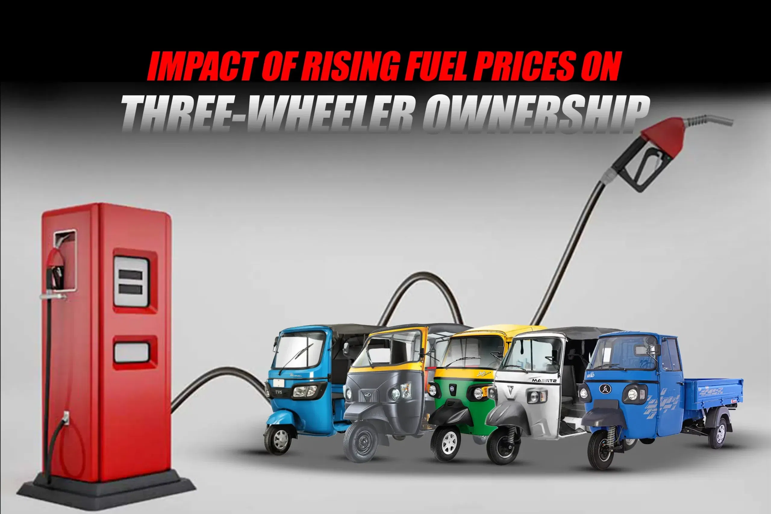 Impact of Rising Fuel Prices on Three-Wheeler Ownership