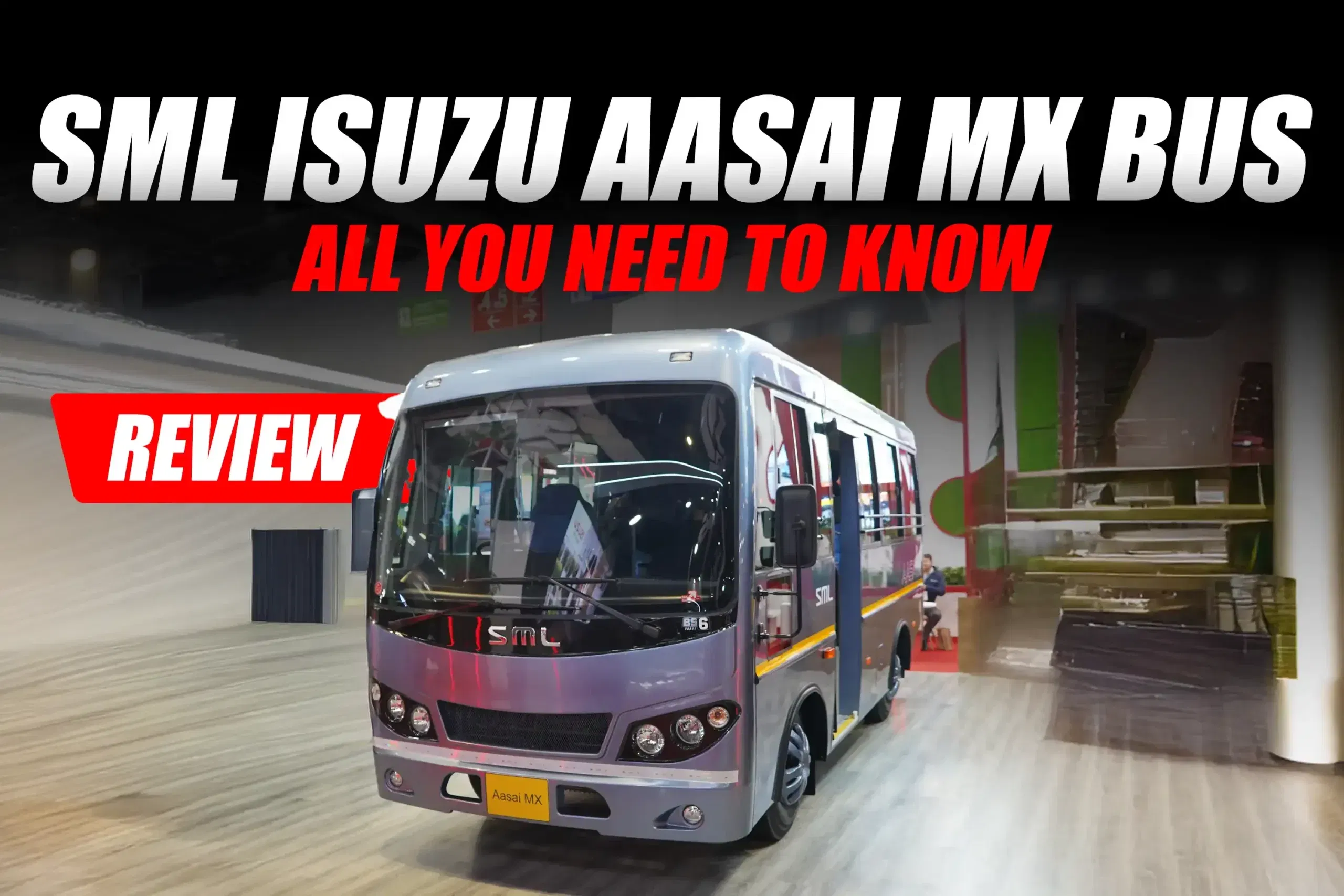 SML Isuzu Aasai MX Bus Review: All You Need to Know