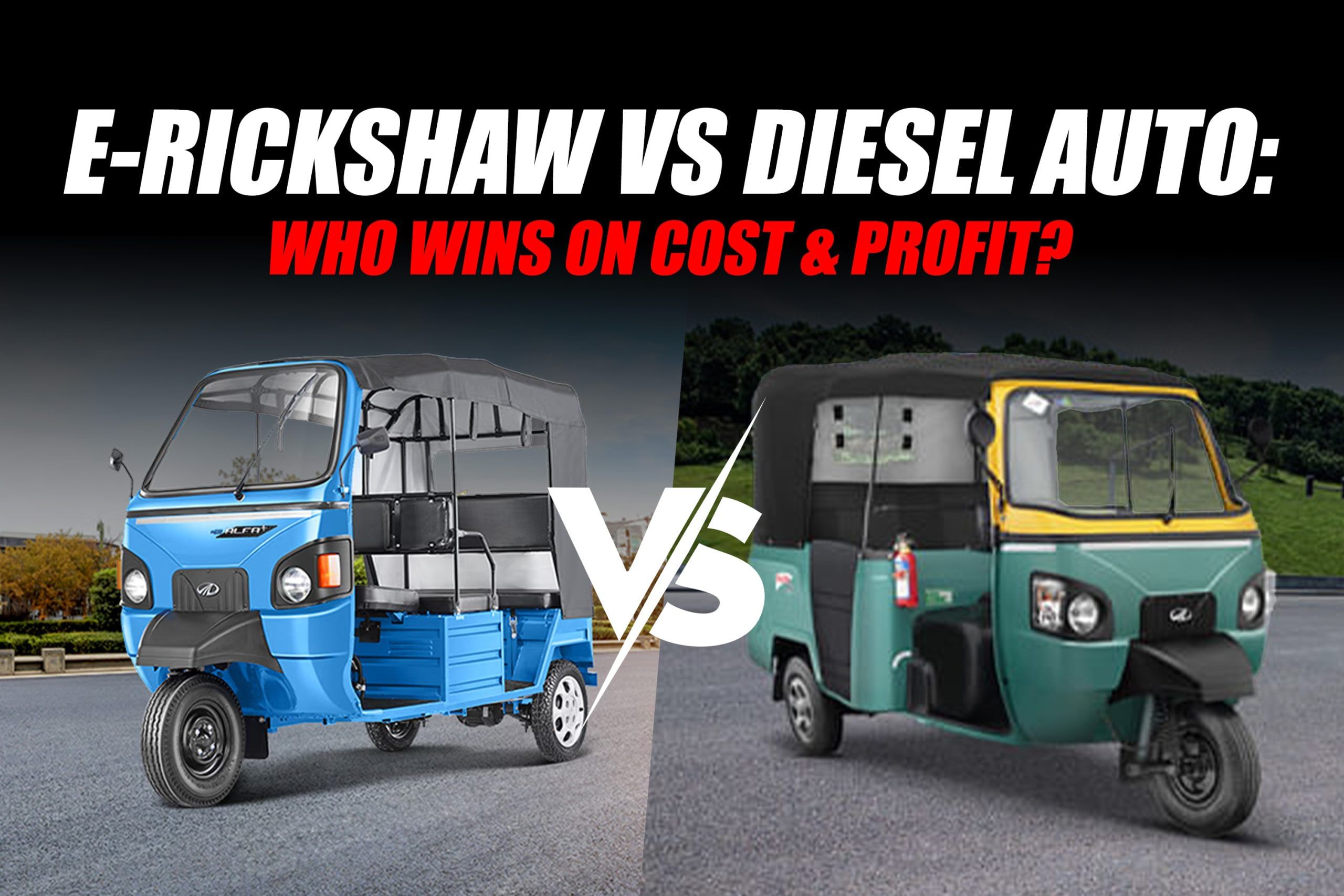 Electric Rickshaws vs Diesel Autos: Cost and Profit Analysis