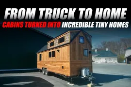 From Truck to Home: Cabins Turned Into Incredible Tiny Homes 