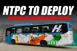 YIEDA Region to Witness First Hydrogen-Fuel Cell Buses Operated by NTPC