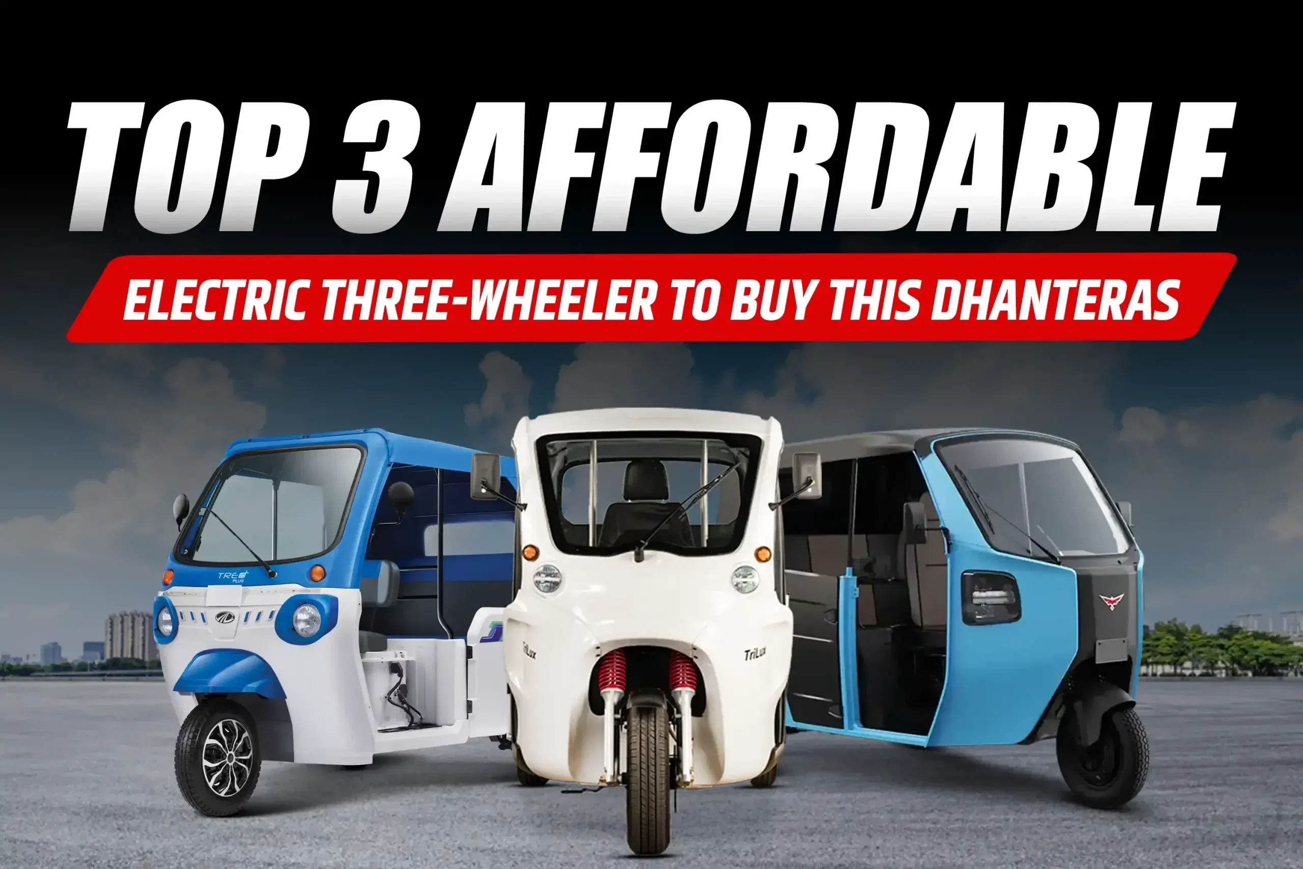 Top 3 Affordable Electric Three-Wheelers to Buy This Dhanteras