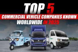 Top 5 Commercial Vehicle Companies Known Worldwide in 2025: Trucks, Buses & LCVs